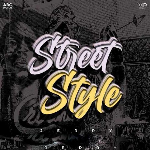 Street Style Jerry mp3 song download, Street Style Jerry full album