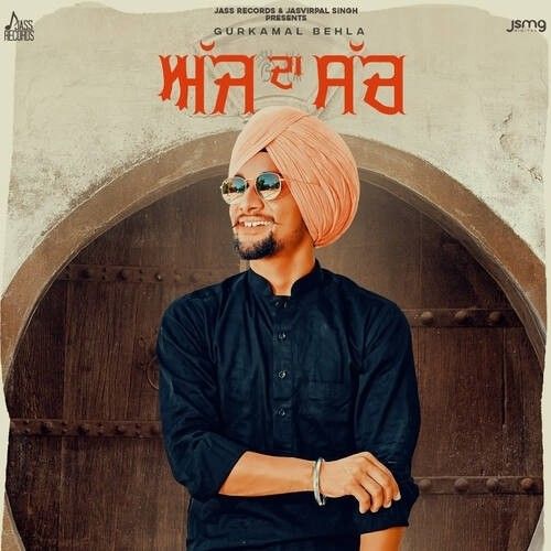 Ajj Da Such Gurkamal Behla mp3 song download, Ajj Da Such Gurkamal Behla full album