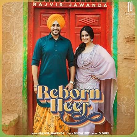 Reborn Heer Rajvir Jawanda mp3 song download, Reborn Heer Rajvir Jawanda full album