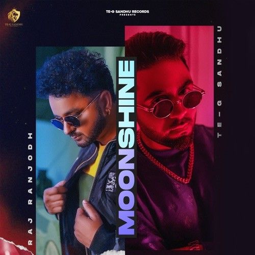 Moonshine Te-G Sandhu, Raj Ranjodh mp3 song download, Moonshine Te-G Sandhu, Raj Ranjodh full album