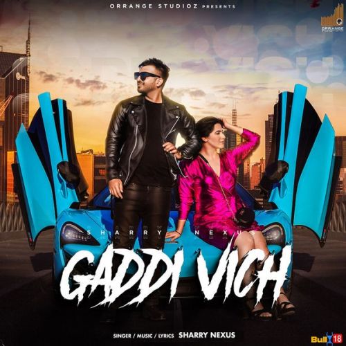 Gaddi Vich Sharry Nexus mp3 song download, Gaddi Vich Sharry Nexus full album