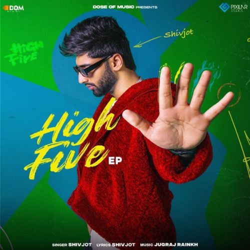 Gehri Akh Shivjot mp3 song download, High Five - EP Shivjot full album