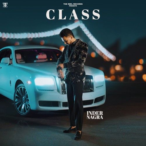 Class Inder Nagra mp3 song download, Class Inder Nagra full album