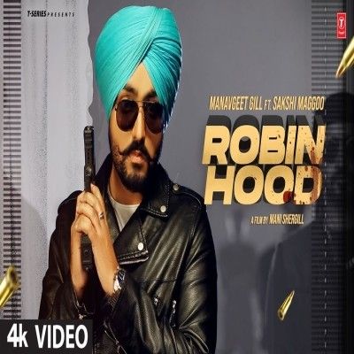 Robin Hood Manavgeet Gill mp3 song download, Robin Hood Manavgeet Gill full album