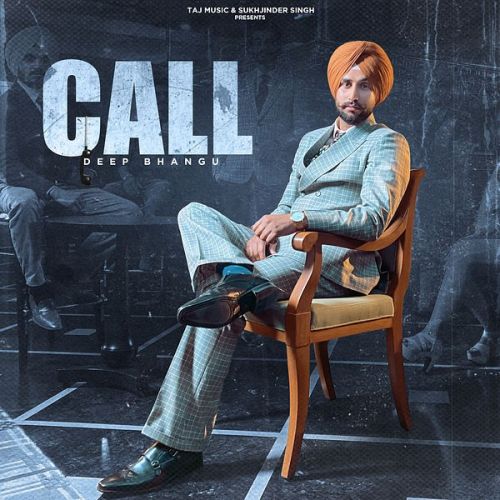 Call Deep Bhangu mp3 song download, Call Deep Bhangu full album