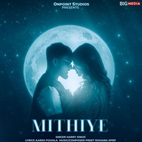 Download Mithiye Harry Singh mp3 song, Mithiye Harry Singh full album download