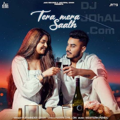 Tera Mera Saath Gurwinder Brar mp3 song download, Tera Mera Saath Gurwinder Brar full album