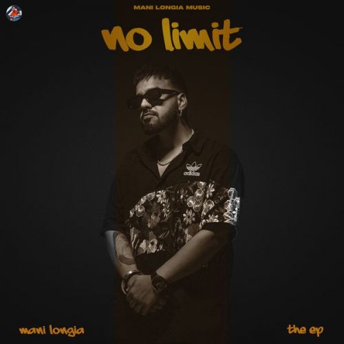 We Livin Mani Longia mp3 song download, No Limit - EP Mani Longia full album