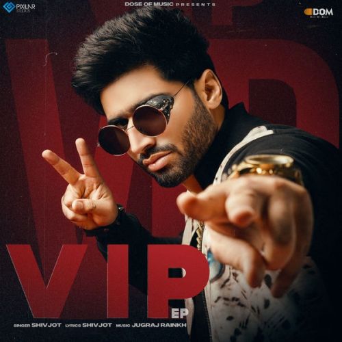 Highflyer Shivjot mp3 song download, Vip - EP Shivjot full album