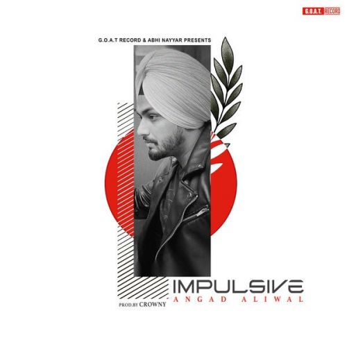 Download Impulsive Angad Aliwal mp3 song, Impulsive Angad Aliwal full album download