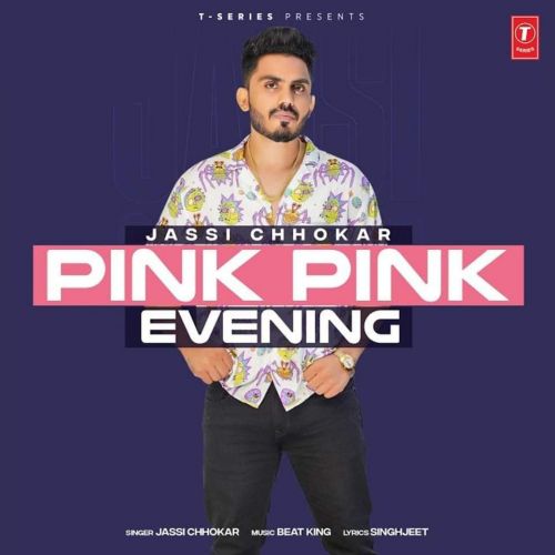 Pink Pink Evening Jassi Chhokar mp3 song download, Pink Pink Evening Jassi Chhokar full album