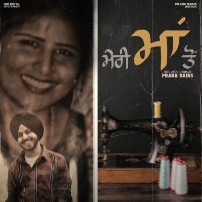 Download Meri Maa Ton Prabh Bains mp3 song, Meri Maa Ton Prabh Bains full album download