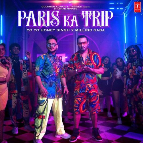 Paris Ka Trip Yo Yo Honey Singh, Millind Gaba mp3 song download, Paris Ka Trip Yo Yo Honey Singh, Millind Gaba full album