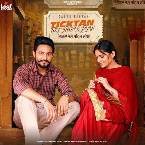 Ticktan Tere Shehar Diyan Gagan Balran mp3 song download, Ticktan Tere Shehar Diyan Gagan Balran full album