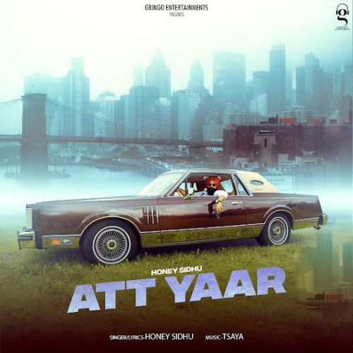 Download Att Yaar Honey Sidhu mp3 song, Att Yaar Honey Sidhu full album download