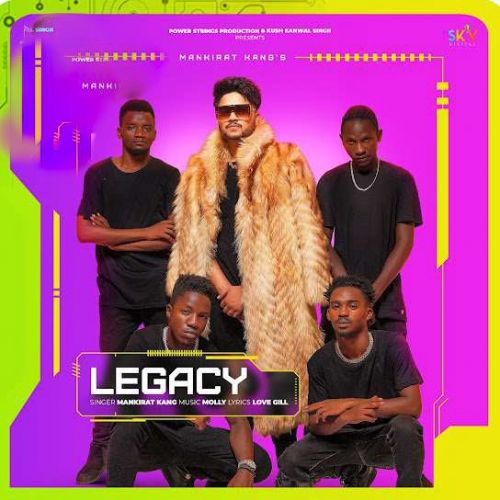 Download Legacy Mankirat Kang mp3 song, Legacy Mankirat Kang full album download