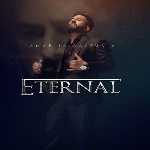 Eternal Amar Sajaalpuria mp3 song download, Eternal Amar Sajaalpuria full album