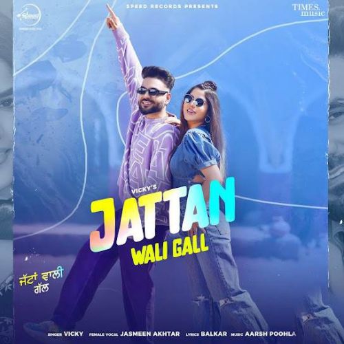 Jattan Wali Gall Vicky mp3 song download, Jattan Wali Gall Vicky full album