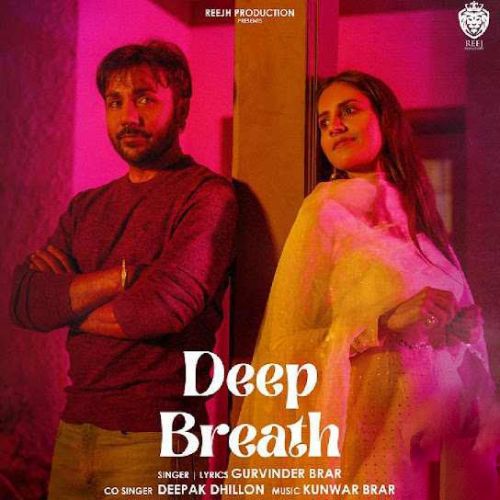 Deep Breath Gurvinder Brar mp3 song download, Deep Breath Gurvinder Brar full album