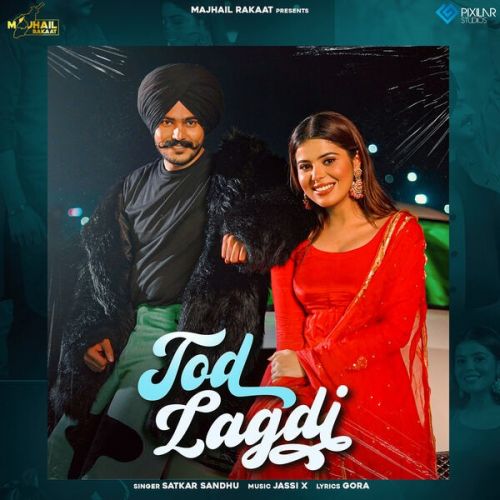 Download Tod Lagdi Satkar Sandhu mp3 song, Tod Lagdi Satkar Sandhu full album download