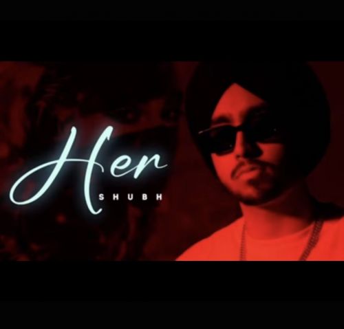 Her Shubh mp3 song download, Her Shubh full album