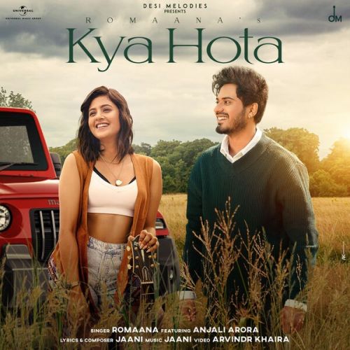 Download Kya Hota Romaana, Jaani mp3 song, Kya Hota Romaana, Jaani full album download