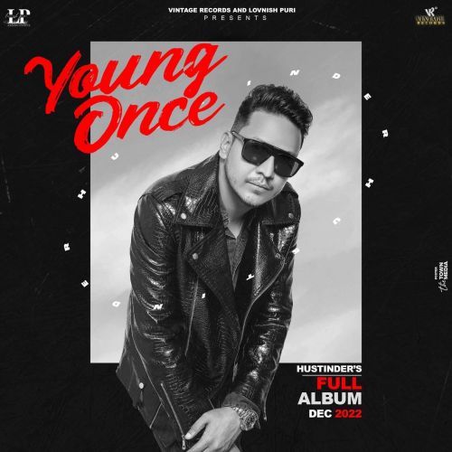 Nachdi Ton Hustinder mp3 song download, Young Once Hustinder full album