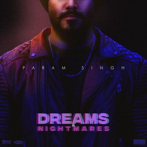 Aakhri Salaam Param Singh mp3 song download, Dreams and Nightmares Param Singh full album