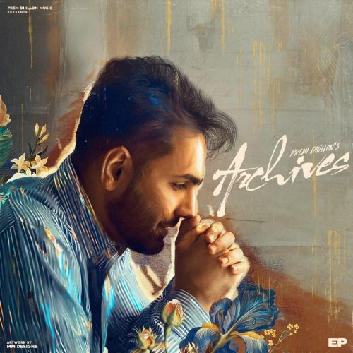 Move On Prem Dhillon mp3 song download, Archives Prem Dhillon full album