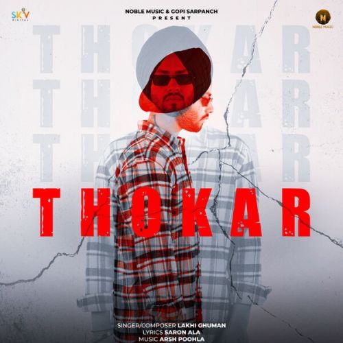 Thokar Lakhi Ghuman mp3 song download, Thokar Lakhi Ghuman full album