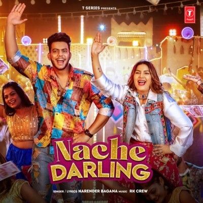 Nache Darling Narender Bagana mp3 song download, Nache Darling Narender Bagana full album