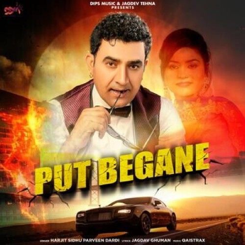 Download Put Begane Harjit Sidhu, Parveen Dardi mp3 song, Put Begane Harjit Sidhu, Parveen Dardi full album download