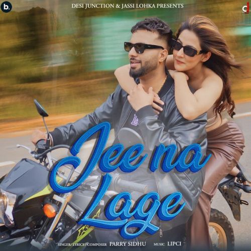 Jee Na Lage Parry Sidhu mp3 song download, Jee Na Lage Parry Sidhu full album