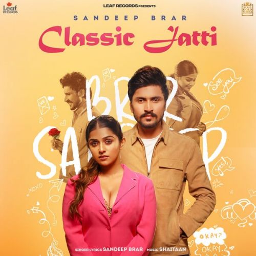 Classic Jatti Sandeep Brar mp3 song download, Classic Jatti Sandeep Brar full album