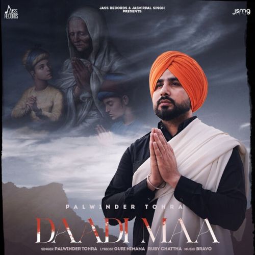 Daadi Maa Palwinder Tohra mp3 song download, Daadi Maa Palwinder Tohra full album