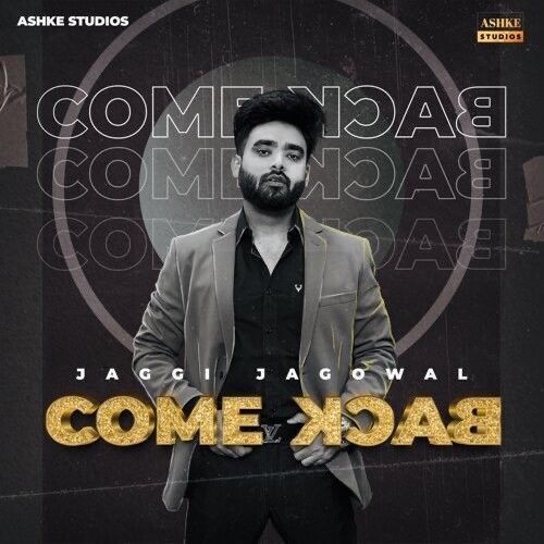 Come Back Jaggi Jagowal mp3 song download, Come Back Jaggi Jagowal full album