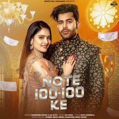 Note 100-100 Ke Surender Romio, Ak Jatti mp3 song download, Note 100-100 Ke Surender Romio, Ak Jatti full album