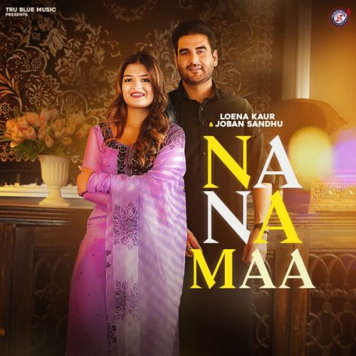 Na Na Maa Joban Sandhu mp3 song download, Na Na Maa Joban Sandhu full album