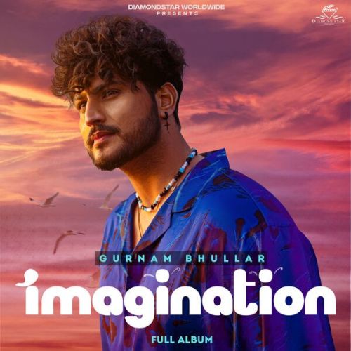 Handshake Gurnam Bhullar mp3 song download, Imagination Gurnam Bhullar full album