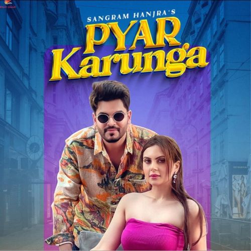 Pyar Karunga Sangram Hanjra mp3 song download, Pyar Karunga Sangram Hanjra full album