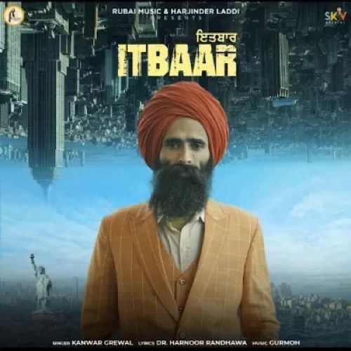 Itbaar Kanwar Grewal mp3 song download, Itbaar Kanwar Grewal full album