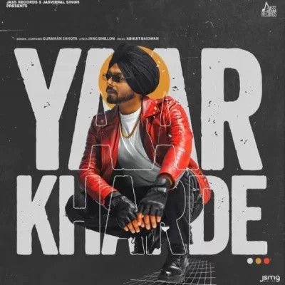 Yaar Kharde Gurmaan Sahota mp3 song download, Yaar Kharde Gurmaan Sahota full album