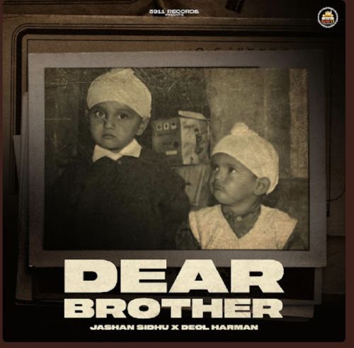 Download Dear Brother Jashan Sandhu mp3 song, Dear Brother Jashan Sandhu full album download