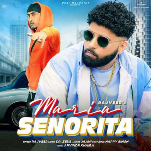 Maria Senorita Rajveer mp3 song download, Maria Senorita Rajveer full album