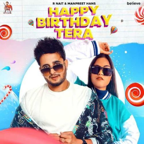 Happy Birthday Tera R. Nait mp3 song download, Happy Birthday Tera R. Nait full album