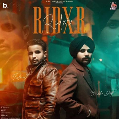 Download RIDXR Bukka Jatt mp3 song, RIDXR Bukka Jatt full album download