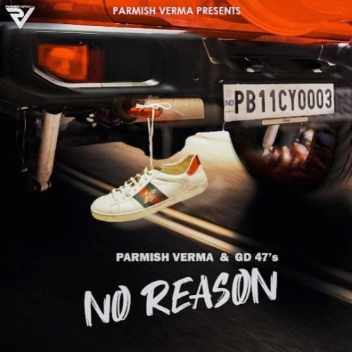 No Reason Parmish Verma mp3 song download, No Reason Parmish Verma full album