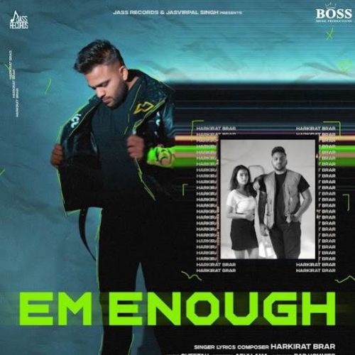 EM Enough Harkirat Brar mp3 song download, EM Enough Harkirat Brar full album