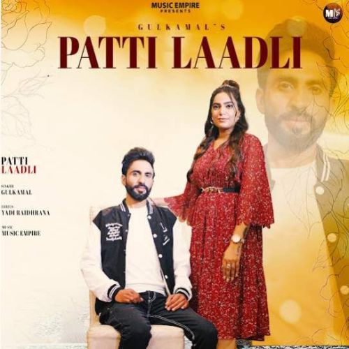 Patti Laadli G Gulkamal mp3 song download, Patti Laadli G Gulkamal full album