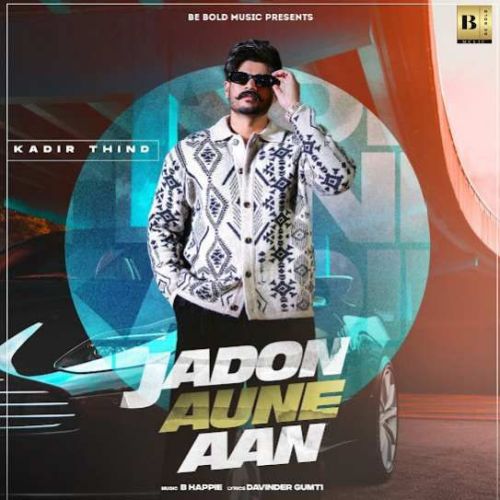 Jadon Aune Aan Kadir Thind mp3 song download, Jadon Aune Aan Kadir Thind full album